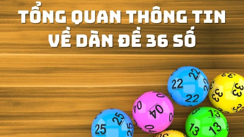 Tổng quan về dàn đề 36 số