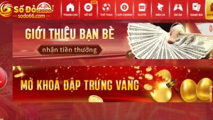 Giới thiệu bạn bè Sodo66 nhận ngay tiền triệu về tay